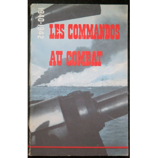 Les commandos au Combat 1940-1942 livre commandité par Londres 1° édition 1944