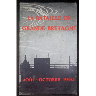 La Bataille de Grande Bretagne août - octobre 1940 