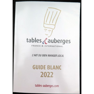 Guide Blanc 2022 tables et auberges l'art du bien manger local