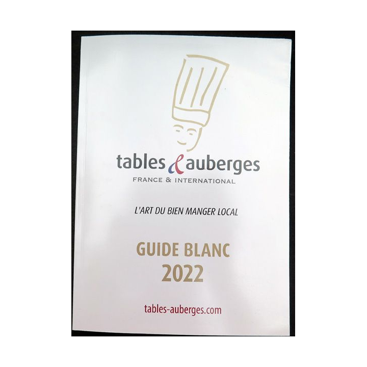 Guide Blanc 2022 tables et auberges l'art du bien manger local