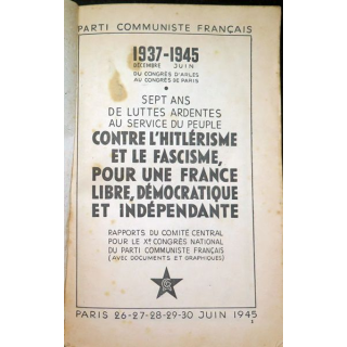 Rapport du Comité central X° congrès du Parti communiste 1937-1945 Juin 1945
