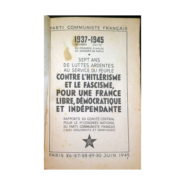 Rapport du Comité central X° congrès du Parti communiste 1937-1945 Juin 1945