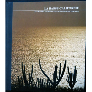 La basse Californie par William Weber Johnson aux éditions Time Life