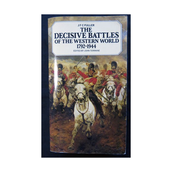 The decisive battles of the western world 1792-1944 de JFC Fuller aux éditions PALADIN - Edited by John Terraine