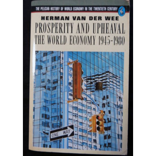 Prosperity and Upheaval the world economy 1945-1980 de Herman Van Der Wee aux éditions A Pelican Book