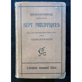 Sept Philippiques Démosthène de Charles Baron aux éditions Armand Colin et Cie Editeurs