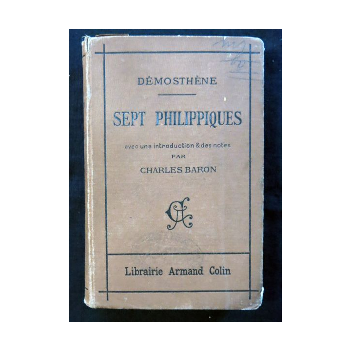 Sept Philippiques Démosthène de Charles Baron aux éditions Armand Colin et Cie Editeurs