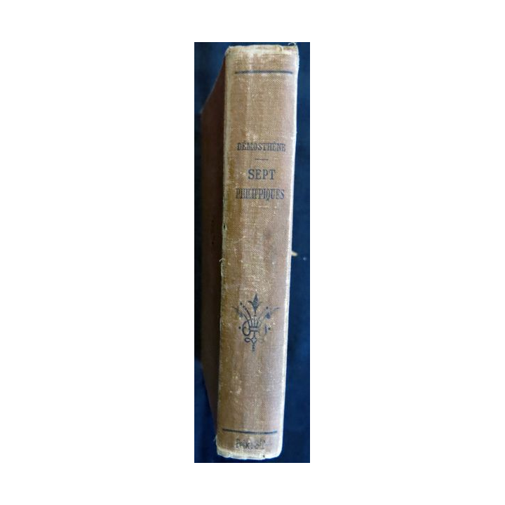 Sept Philippiques Démosthène de Charles Baron aux éditions Armand Colin et Cie Editeurs