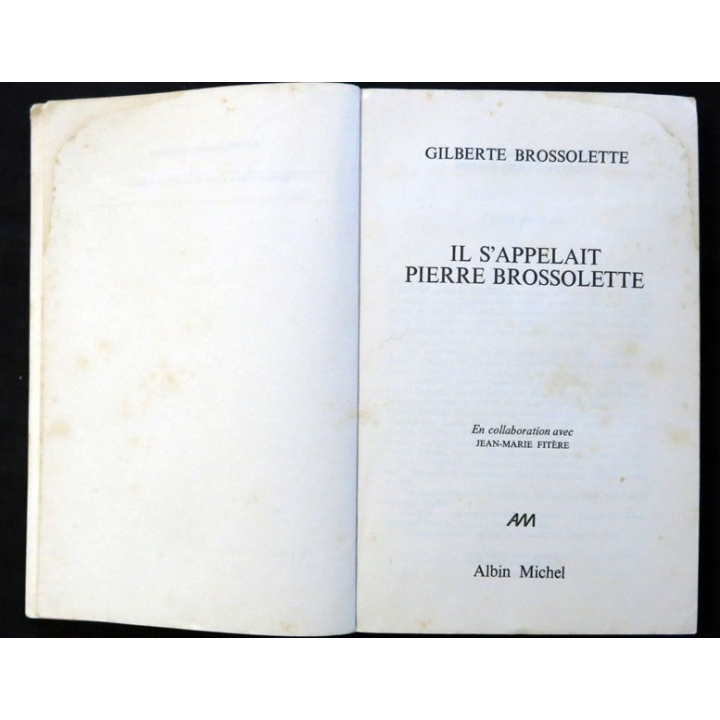 Il s'appelait Pierre Brossolette de Gilberte  Brossolette aux éditions Albin Michel