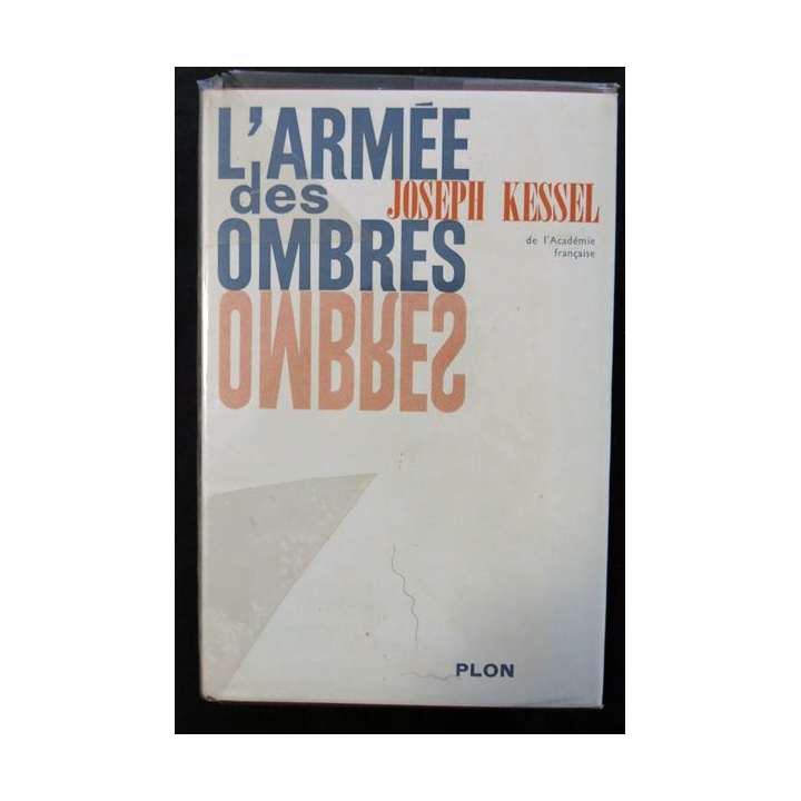 L'armée des ombres de Joseph Kessel aux éditions Plon année 1963