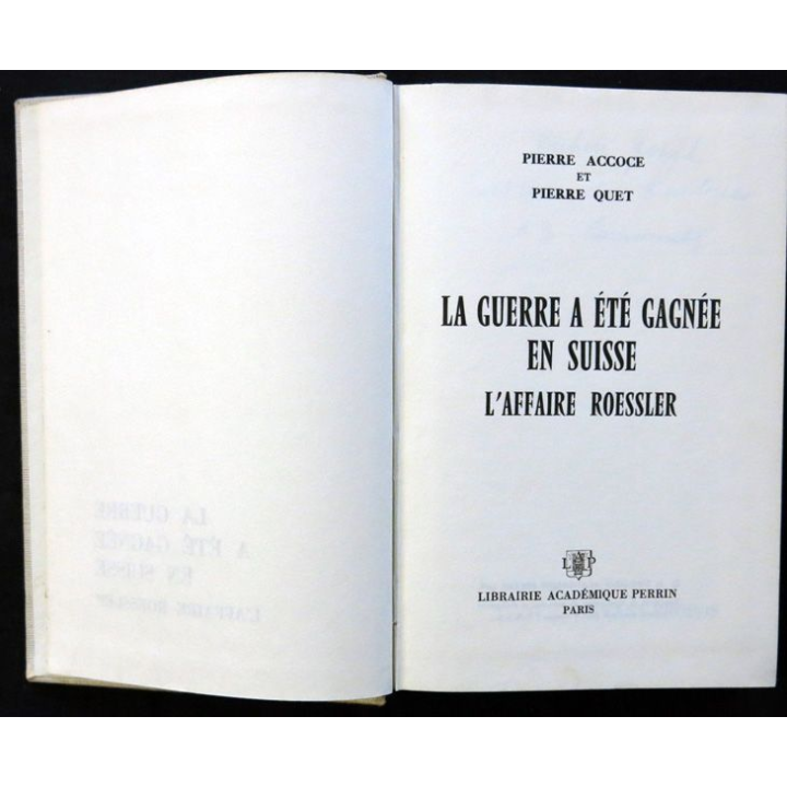 La guerre a été gagnée en Suisse l'affaire Roessler de Pierre Accoce & Pierre Quet, Librairie académique Perrin