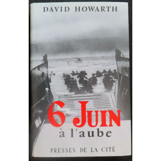 6 Juin à l'Aube de david Howarth presses de la Cité