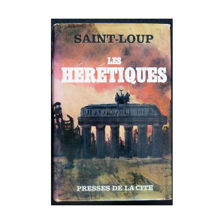 Les hérétiques de Saint-Loup Presses de la Cité