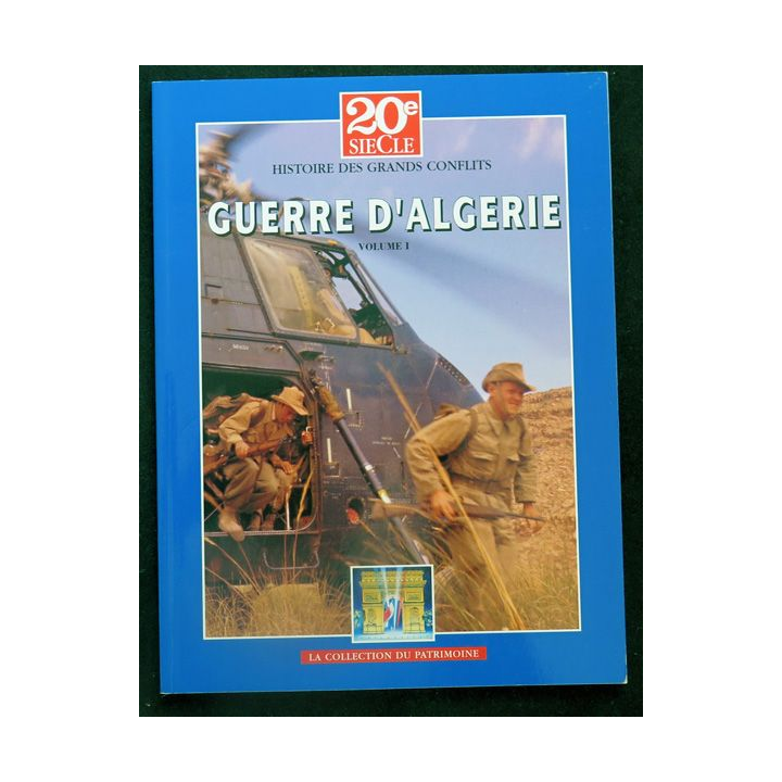 Histoire des Grands Conflits : Guerre d'Algérie volume 1