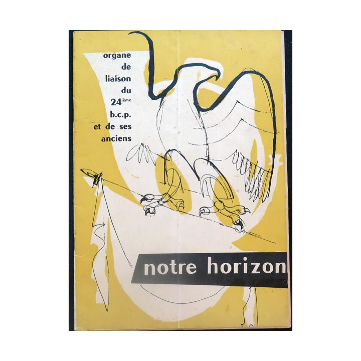 Notre Horizon : Organe de liaison du 24° BCP et de ses anciens n° 64 Pâques 1956