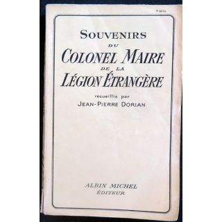 Souvenirs du Colonel Maire de la Lé&gion étrangère par J-P Dorian Albin Michel