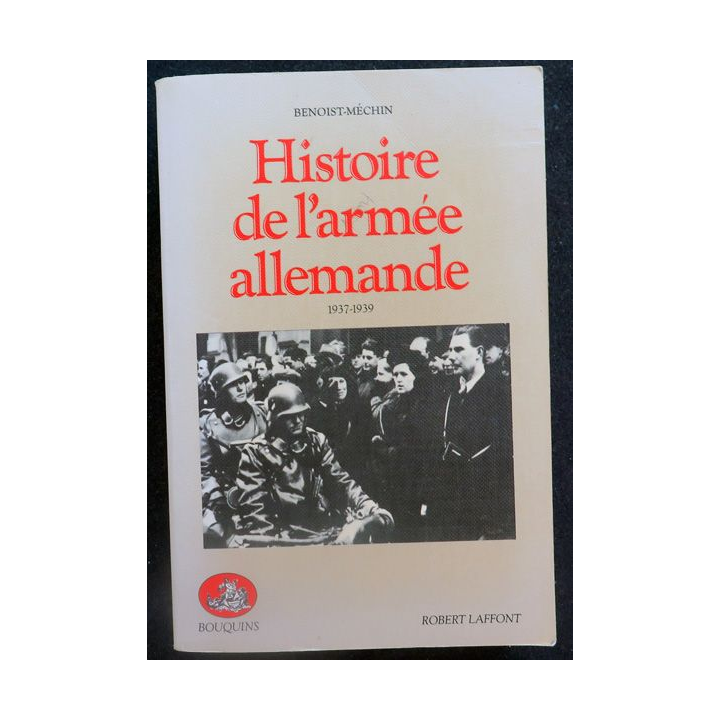 Histoire de l'armée allemande Tome 2 1937 - 1939 de benoist Méchin Bouquins