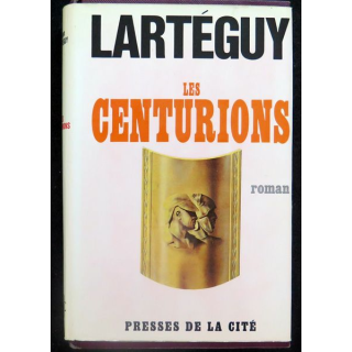 Les Centurions de Lartéguy Presses de la Cité