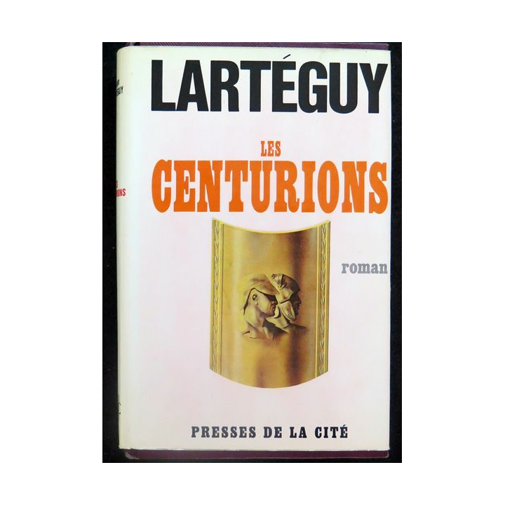 Les Centurions de Lartéguy Presses de la Cité