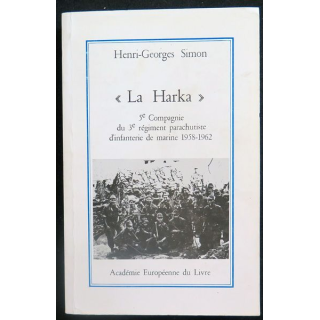 La Harka 5° compagnie du 3° RPIMA 1958 - 1962 de Henri - Georges Simon 