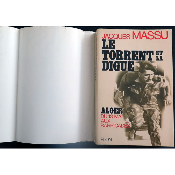 Alger du 13 mai aux barricades écrit par Jacques Massu aux éditions Plon - F008