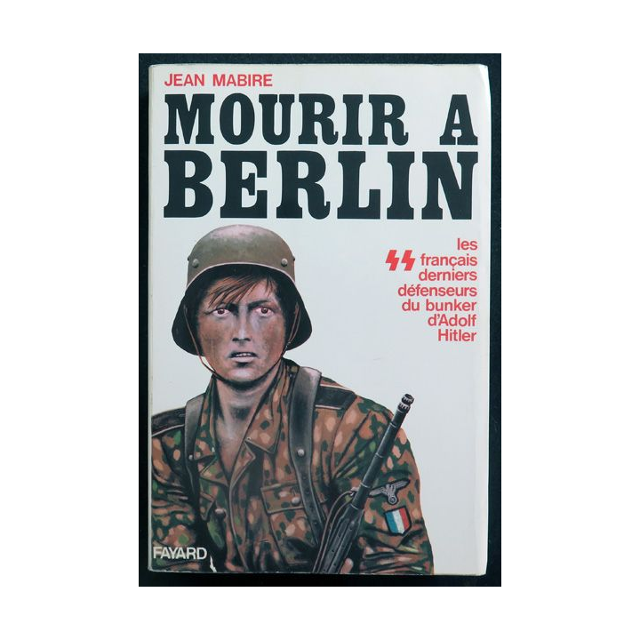 Mourir à Berlin écrit par Jean Mabire aux éditions Fayard