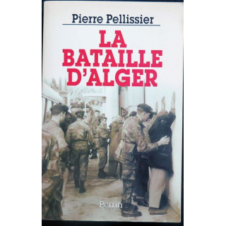 La bataille d'Alger écrit par Pierre Pellissier ED. Perrin