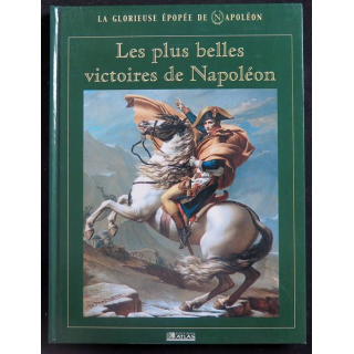 Les plus belles victoires de Napoléon Editions Atlas 2003