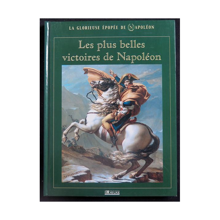 Les plus belles victoires de Napoléon Editions Atlas 2003