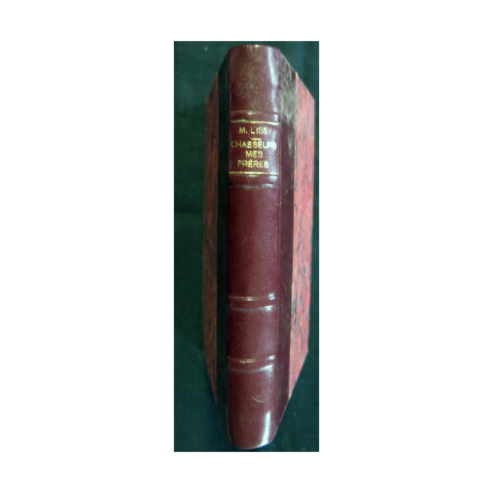 Chasseurs mes frères de Marc Lissy aux Editions J. Ferenczi & fils
