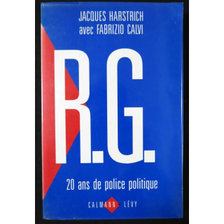 R.G. 20 ans de police  politique de Jacques Harstrich & Fabrizio Calvi aux Editions  Calman Levy