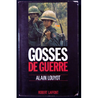 Gosses de guerre de Alain Louyot aux Editions Robert Laffont