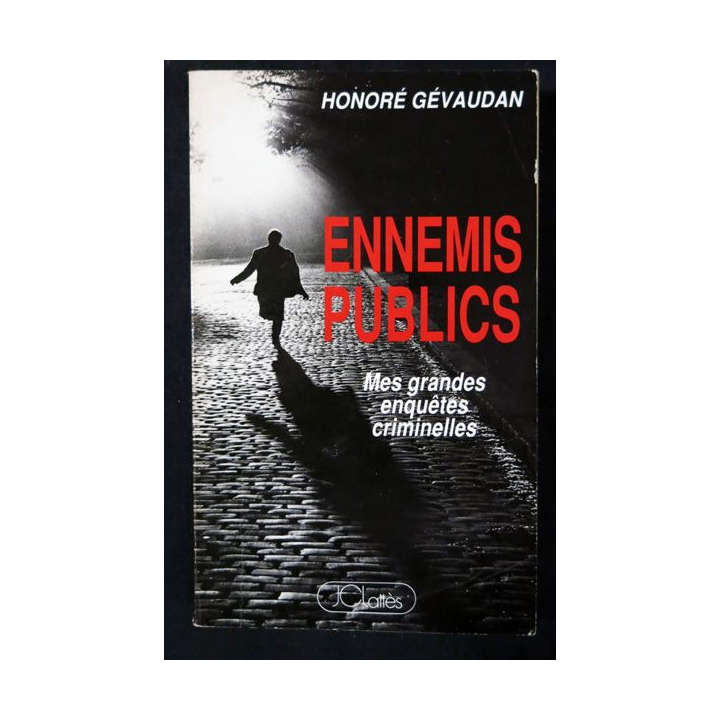 Ennemis publics de Honoré Gévaudan aux Editions JC Lattès