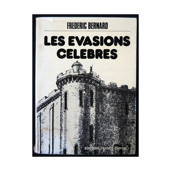 Les évasions célèbres de Frédéric Bernard aux Editions France-Empire