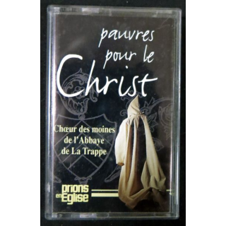 Cassette audio: pauvres pour le Christ par le Cœur des moines de l'abbaye de Trappes éditions Prions en Eglise