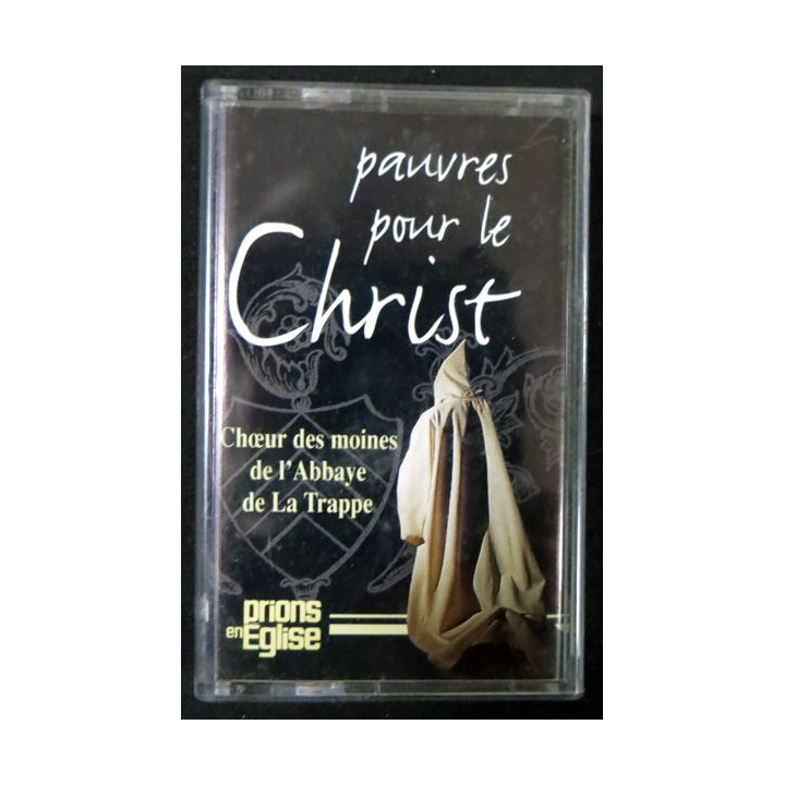 Cassette audio: pauvres pour le Christ par le Cœur des moines de l'abbaye de Trappes éditions Prions en Eglise