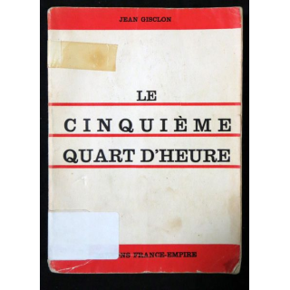 Le cinquième quart d'heure de Jean Gisclon aux Editions France-Empire