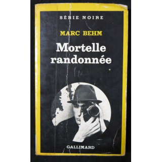 Série Noire : Mortelle randonnée de Marc Behm aux Editions Gallimard 1981