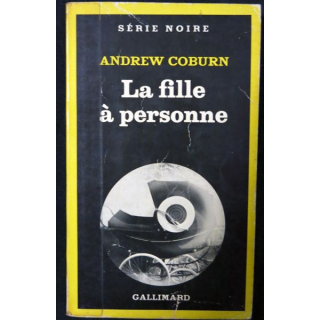 Série Noire : La fille à personne de Andrew Coburn aux Editions Gallimard 1979