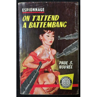 Espionnage : On t'attends à Battemberg de Paul S. Nouvel aux Editions L'Arabesque 1961