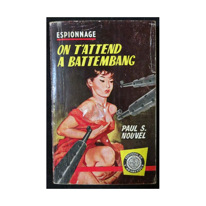 Espionnage : On t'attends à Battemberg de Paul S. Nouvel aux Editions L'Arabesque 1961
