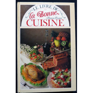 Le livre de la bonne cuisine de Marianne Constant aux Editions Solar