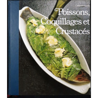 Cuisiner mieux : Poissons, coquillages et crustacés de Richard Olney aux Editions Time-Life