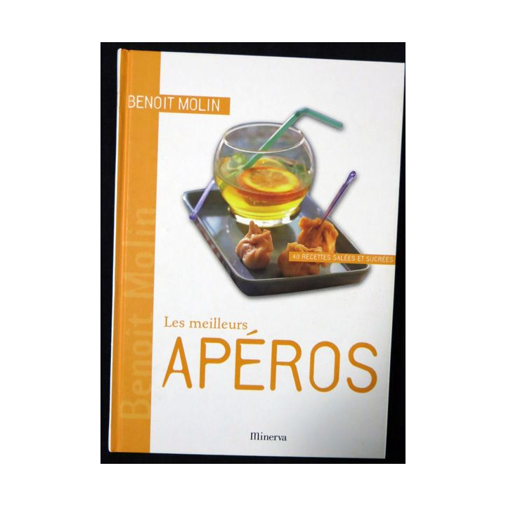 Les meilleurs apéros de Benoit Molin aux Editions Minerva