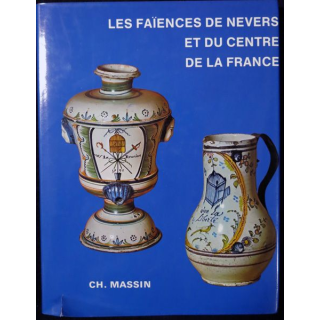 Les faïences de Nevers et du Centre de la France de Solange de Plas aux Editions Ch. Massin