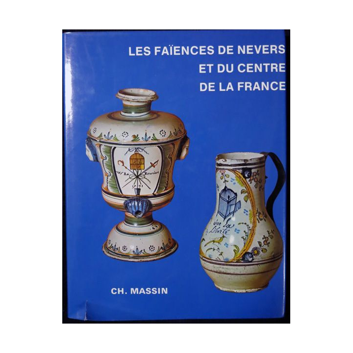 Les faïences de Nevers et du Centre de la France de Solange de Plas aux Editions Ch. Massin