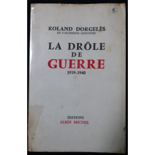 La drôle de guerre de Roland Dorgelès aux Editions Albin Michel