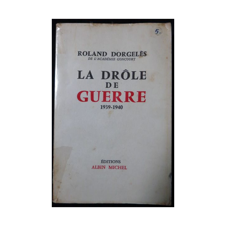 La drôle de guerre de Roland Dorgelès aux Editions Albin Michel