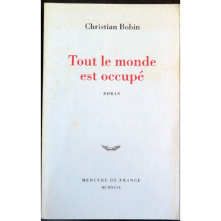 Tout le monde est occupé par Christian Bobin Editions Mercure de France