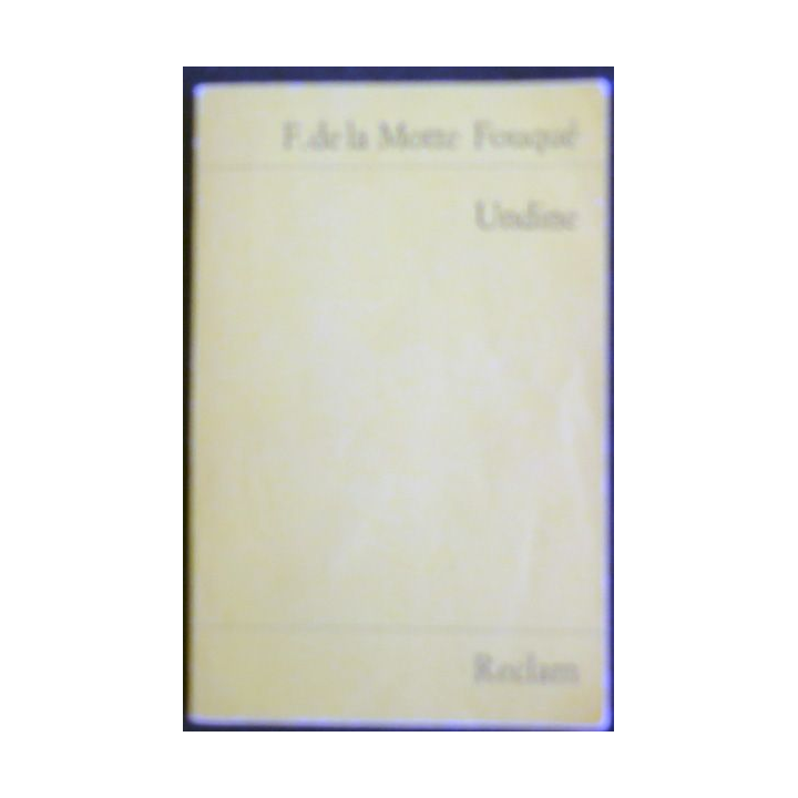 Undine de F; De la Motte Fouqué Editions Reclam